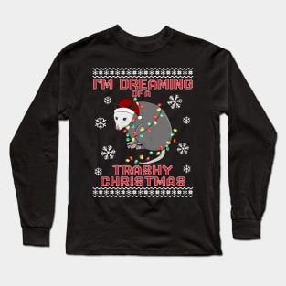 Funny Ugly Christmas Sweater Possum I'm Dreaming of a Trashy Christmas Long Sleeve T-Shirt